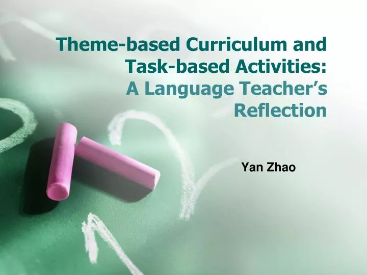 theme based curriculum and task based activities a language teacher s reflection