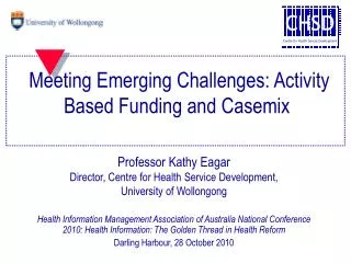 Meeting Emerging Challenges: Activity Based Funding and Casemix