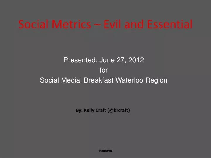 social metrics evil and essential