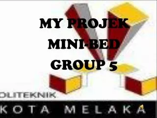my projek mini bed group 5