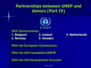 Partnerships between UNEP and donors (Part IV)