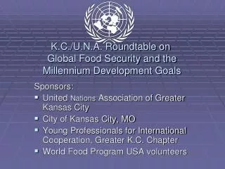 K.C./U.N.A. Roundtable on Global Food Security and the Millennium Development Goals