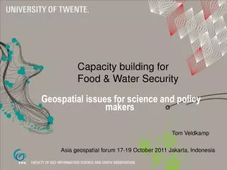 Capacity building for 		Food &amp; Water Security Geospatial issues for science and policy makers