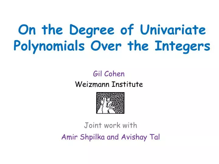 on the degree of univariate polynomials over the integers