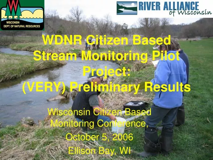 wdnr citizen based stream monitoring pilot project very preliminary results