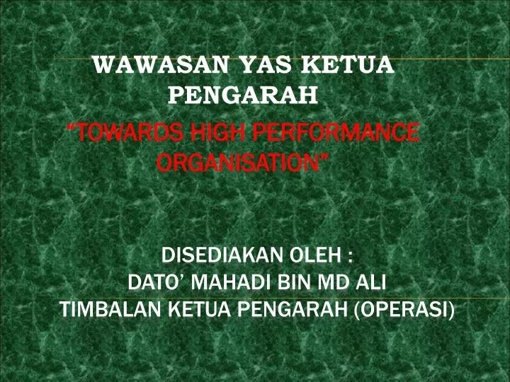 wawasan yas ketua pengarah towards high performance organisation