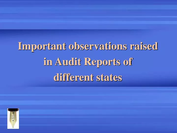 important observations raised in audit reports of different states