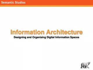 Information Architecture Designing and Organising Digital Information Spaces