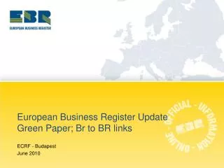 European Business Register Update Green Paper; Br to BR links