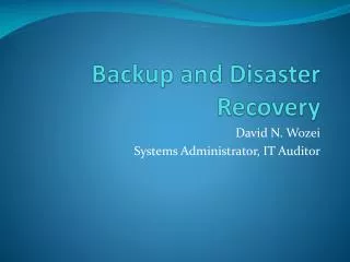 Backup and Disaster Recovery