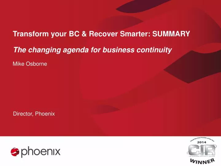 transform your bc recover smarter summary the changing agenda for business continuity
