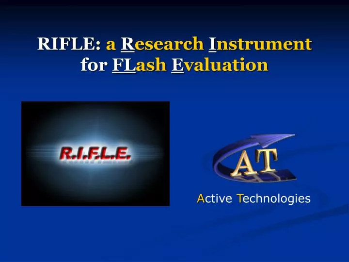 rifle a r esearch i nstrument for fl ash e valuation