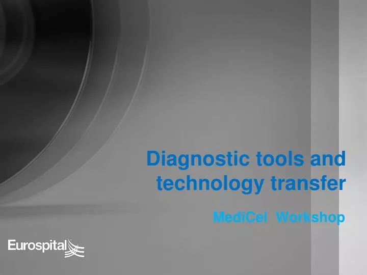 diagnostic tools and technology transfer