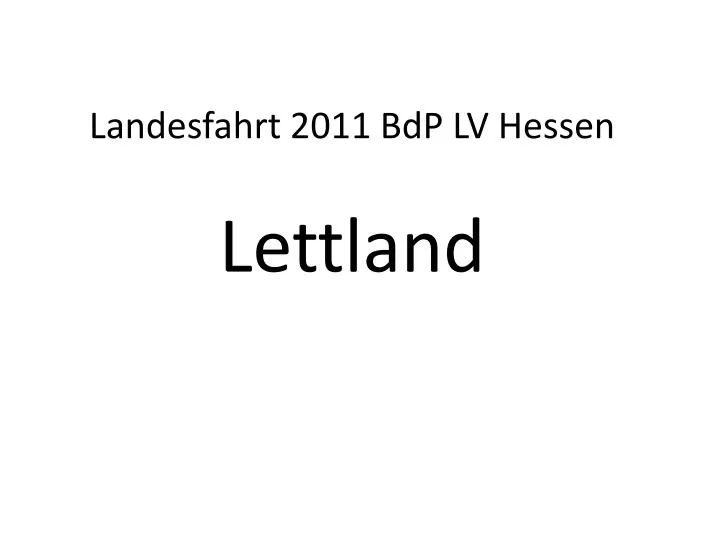 landesfahrt 2011 bdp lv hessen lettland