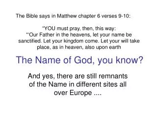 The Name of God, you know?