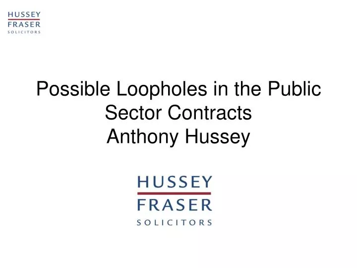 possible loopholes in the public sector contracts anthony hussey