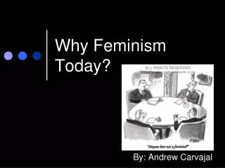 Why Feminism Today?