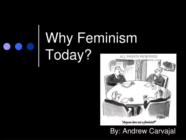 why feminism today