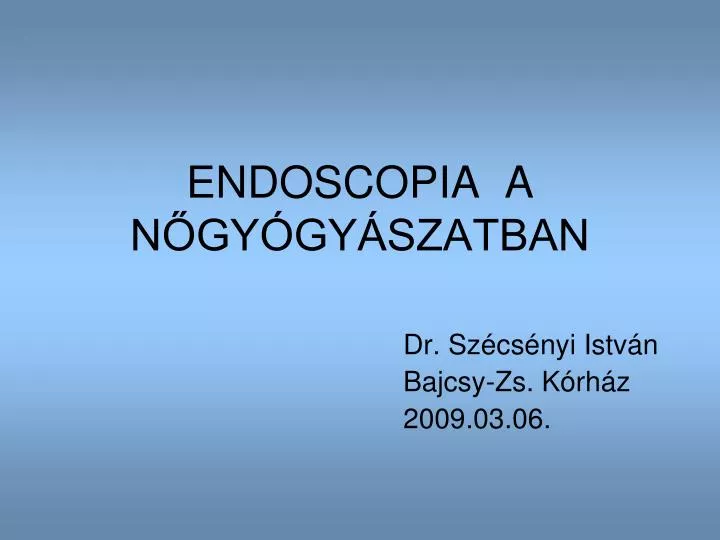 endoscopia a n gy gy szatban