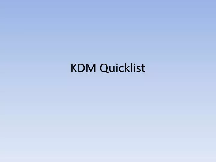 kdm quicklist