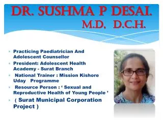 Dr. Sushma P Desai. M.D, D.C.H.