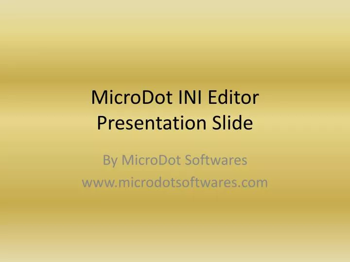 microdot ini editor presentation slide