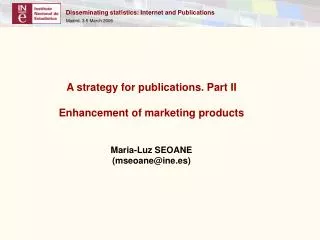 A strategy for publications. Part II Enhancement of marketing products Maria-Luz SEOANE