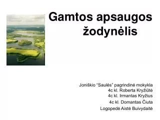 gamtos apsaugos odyn lis