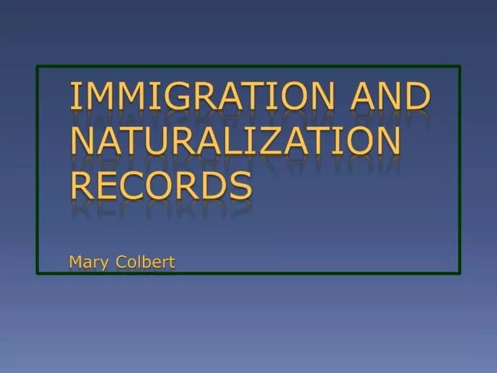 immigration and naturalization records mary colbert