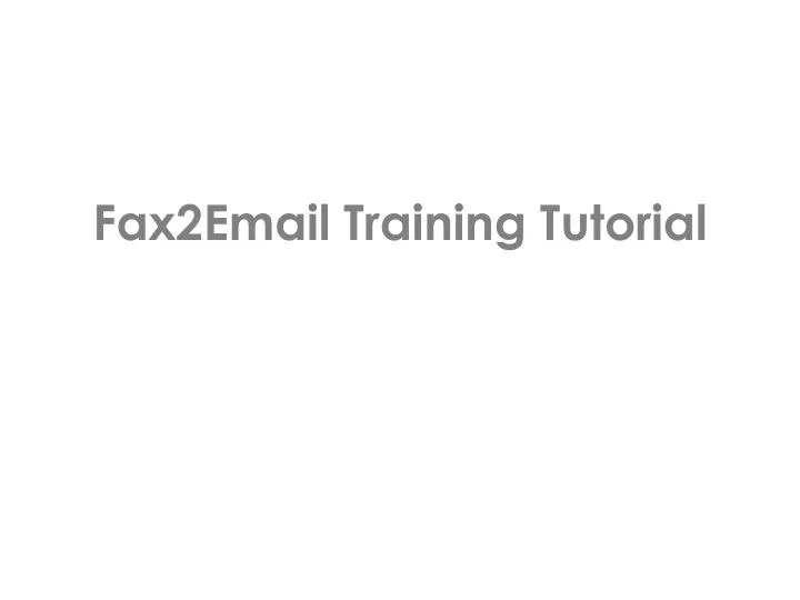 fax2email training tutorial