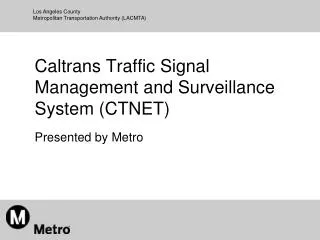 Caltrans Traffic Signal Management and Surveillance System (CTNET)