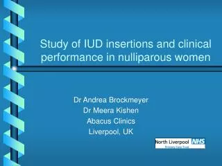 Study of IUD insertions and clinical performance in nulliparous women