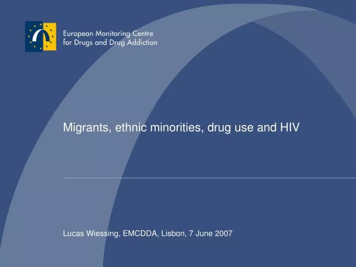 migrants ethnic minorities drug use and hiv