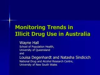 Monitoring Trends in Illicit Drug Use in Australia