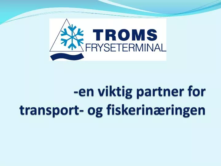 en viktig partner for transport og fiskerin ringen
