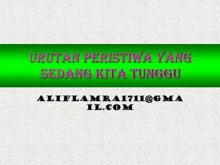 urutan peristiwa yang sedang kita tunggu