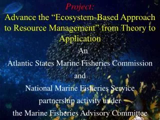 An Atlantic States Marine Fisheries Commission and National Marine Fisheries Service