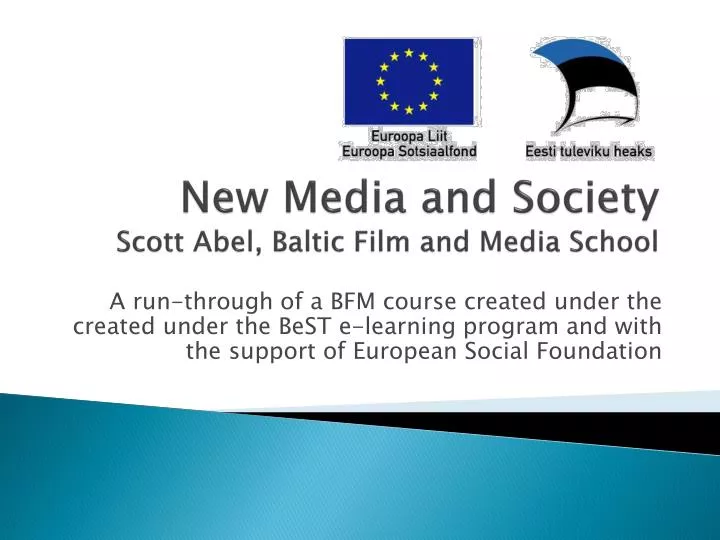 new media and society scott abel baltic film and media school