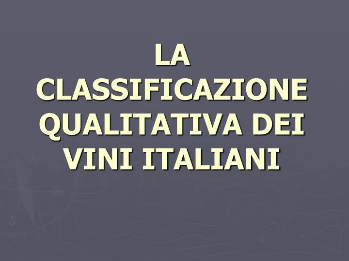 la classificazione qualitativa dei vini italiani