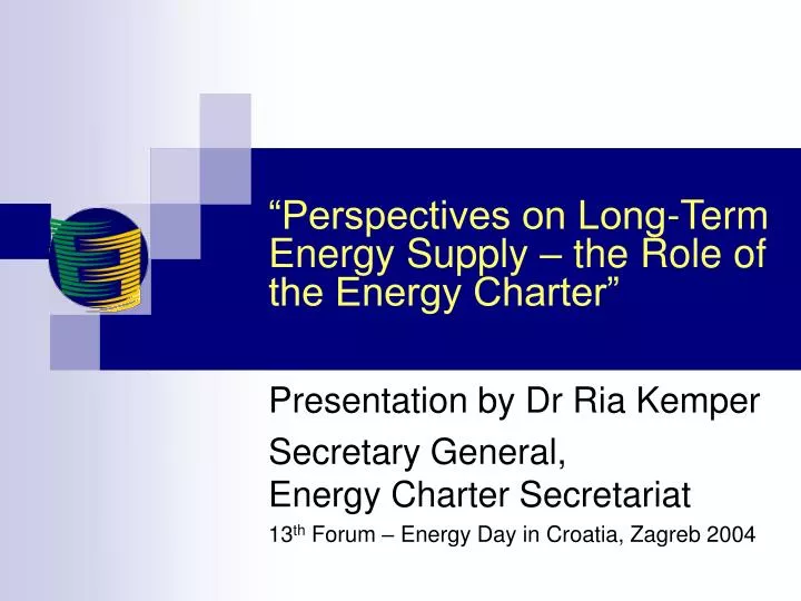 perspectives on long term energy supply the role of the energy charter