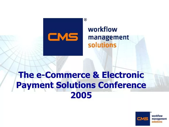 the e commerce electronic payment solutions conference 2005