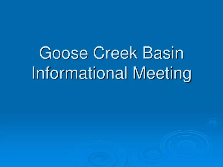 goose creek basin informational meeting