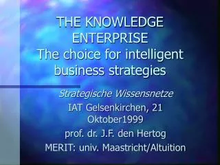 THE KNOWLEDGE ENTERPRISE The choice for intelligent business strategies