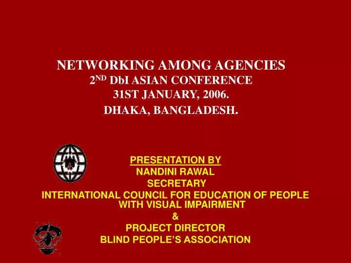 networking among agencies 2 nd dbi asian conference 31st january 2006 dhaka bangladesh