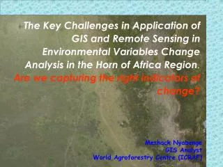 Meshack Nyabenge GIS Analyst World Agroforestry Centre (ICRAF)