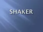 shaker - slide 1