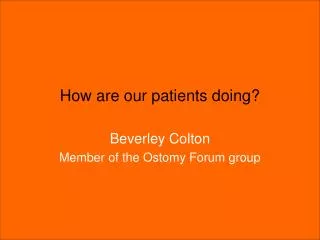 How are our patients doing?