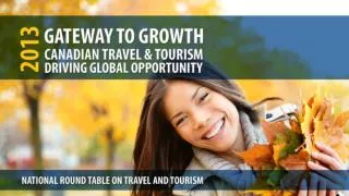 The NRTT represents the full value chain of Canada's $82 billion travel and tourism sector