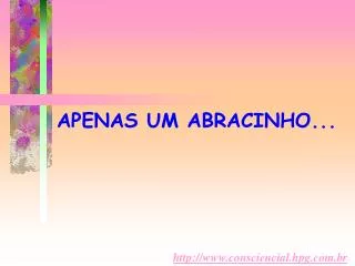 apenas um abracinho