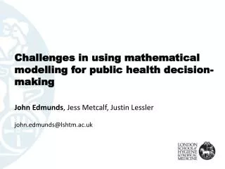 Challenges in using mathematical modelling for public health decision-making